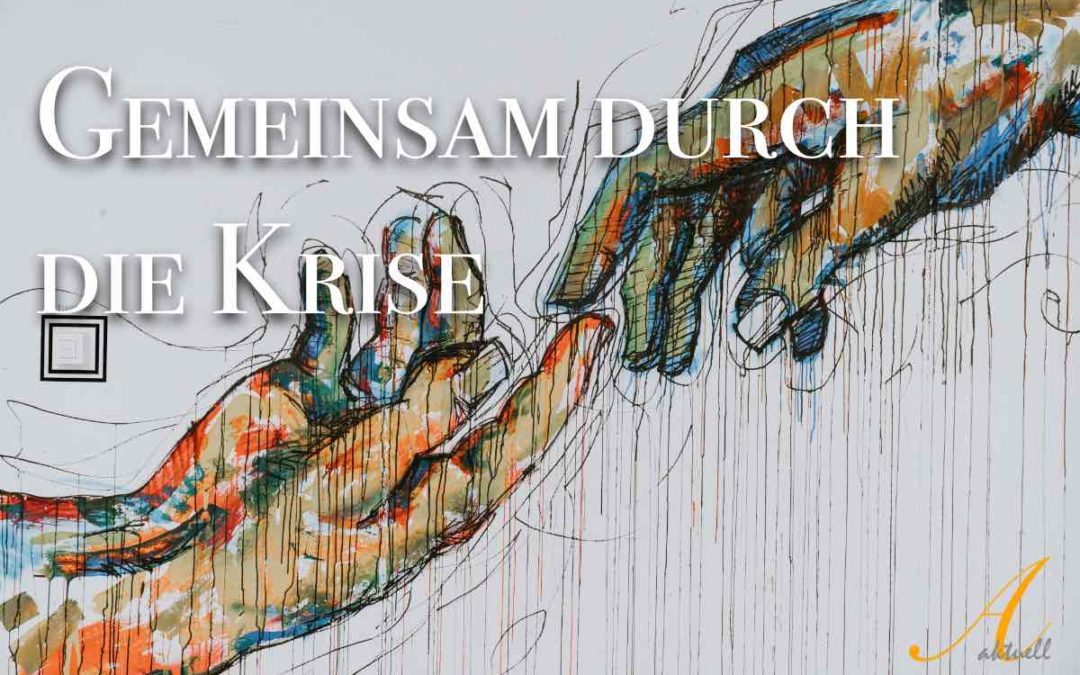 Gemeinsam durch die Krise